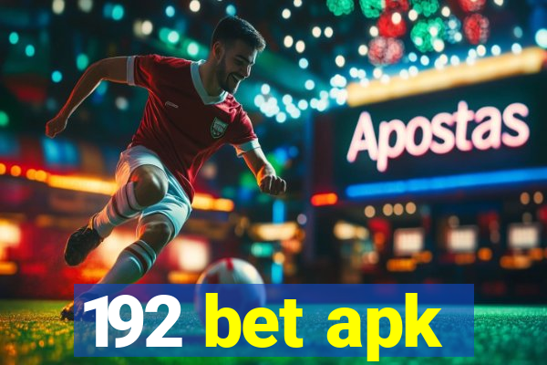 192 bet apk